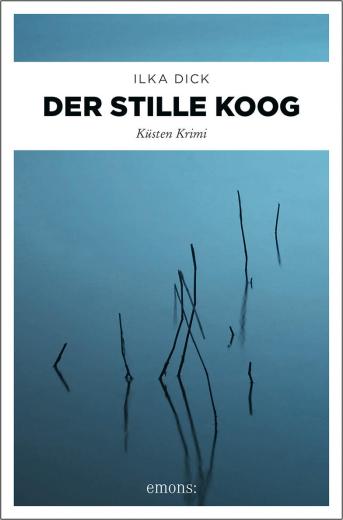 Autorin Ilka Dick über „Der stille Koog“